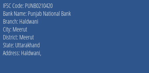 Punjab National Bank Haldwani Branch, Branch Code 210420 & IFSC Code Punb0210420