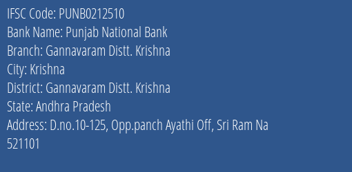 Punjab National Bank Gannavaram Distt. Krishna Branch Gannavaram Distt. Krishna IFSC Code PUNB0212510