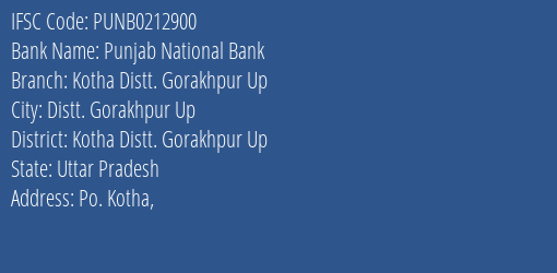 Punjab National Bank Kotha Distt. Gorakhpur Up Branch, Branch Code 212900 & IFSC Code Punb0212900