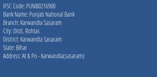 Punjab National Bank Karwandia Sasaram Branch Karwandia Sasaram IFSC Code PUNB0216900