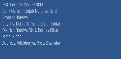 Punjab National Bank Bheriya Branch Bheriya Distt. Rohtas Bihar IFSC Code PUNB0217000
