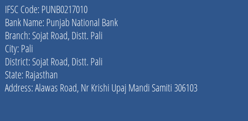 Punjab National Bank Sojat Road Distt. Pali Branch Sojat Road Distt. Pali IFSC Code PUNB0217010