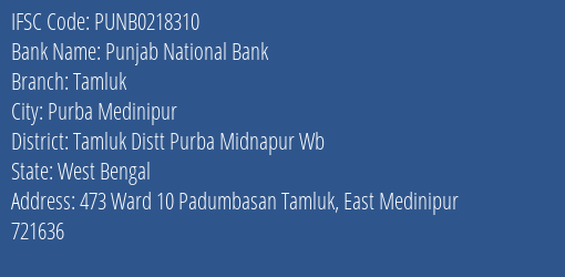 Punjab National Bank Tamluk Branch Tamluk Distt Purba Midnapur Wb IFSC Code PUNB0218310