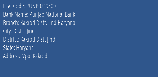 Punjab National Bank Kakrod Distt. Jind Haryana Branch Kakrod Distt Jind IFSC Code PUNB0219400
