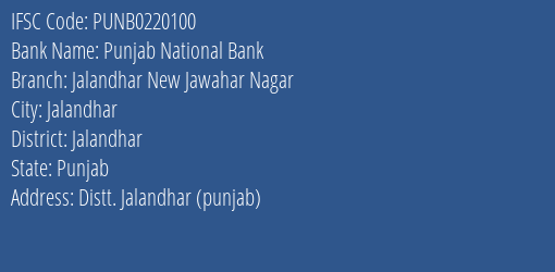 Punjab National Bank Jalandhar New Jawahar Nagar Branch Jalandhar IFSC Code PUNB0220100