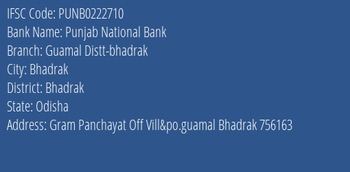 Punjab National Bank Guamal Distt Bhadrak Branch, Branch Code 222710 & IFSC Code Punb0222710