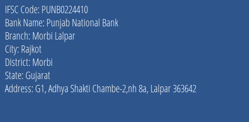 Punjab National Bank Morbi Lalpar Branch Morbi IFSC Code PUNB0224410