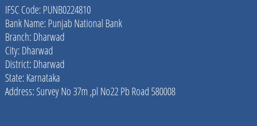 Punjab National Bank Dharwad Branch Dharwad IFSC Code PUNB0224810