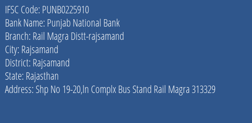 Punjab National Bank Rail Magra Distt Rajsamand Branch Rajsamand IFSC Code PUNB0225910