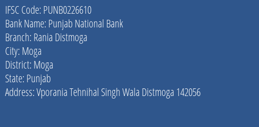 Punjab National Bank Rania Distmoga Branch Moga IFSC Code PUNB0226610