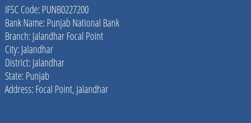 Punjab National Bank Jalandhar Focal Point Branch Jalandhar IFSC Code PUNB0227200