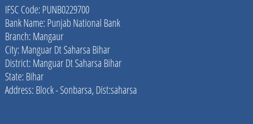 Punjab National Bank Mangaur Branch Manguar Dt Saharsa Bihar IFSC Code PUNB0229700