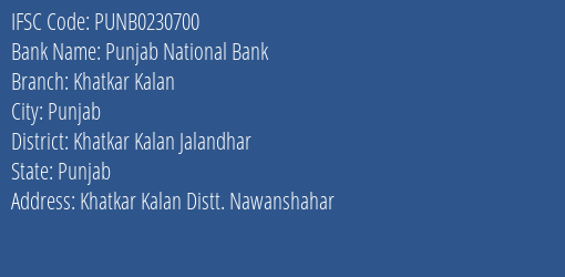 Punjab National Bank Khatkar Kalan Branch Khatkar Kalan Jalandhar IFSC Code PUNB0230700