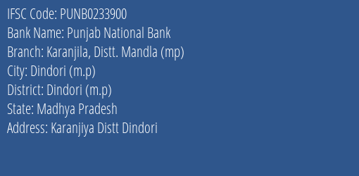 Punjab National Bank Karanjila Distt. Mandla Mp Branch Dindori M.p IFSC Code PUNB0233900