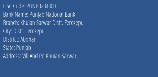 Punjab National Bank Khuian Sarwar Distt. Ferozepu Branch Abohar IFSC Code PUNB0234300