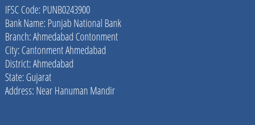 Punjab National Bank Ahmedabad Contonment Branch Ahmedabad IFSC Code PUNB0243900