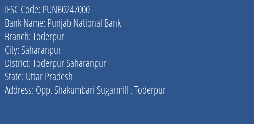 Punjab National Bank Toderpur Branch, Branch Code 247000 & IFSC Code Punb0247000
