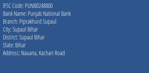Punjab National Bank Piprakhurd Supaul Branch Supaul Bihar IFSC Code PUNB0248800