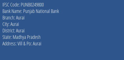 Punjab National Bank Aurai Branch Aurai IFSC Code PUNB0249800
