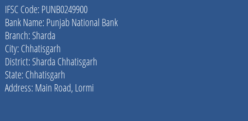 Punjab National Bank Sharda Branch Sharda Chhatisgarh IFSC Code PUNB0249900