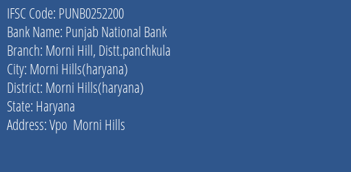 Punjab National Bank Morni Hill Distt.panchkula Branch Morni Hills Haryana IFSC Code PUNB0252200