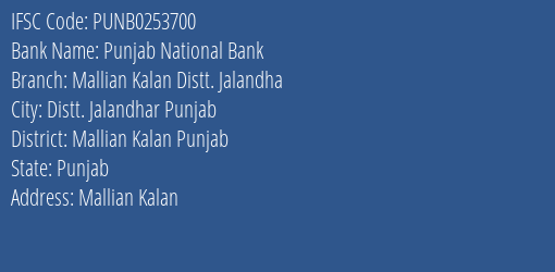 Punjab National Bank Mallian Kalan Distt. Jalandha Branch Mallian Kalan Punjab IFSC Code PUNB0253700