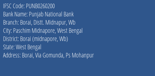 Punjab National Bank Borai Distt. Midnapur Wb Branch Borai Midnapore Wb IFSC Code PUNB0260200