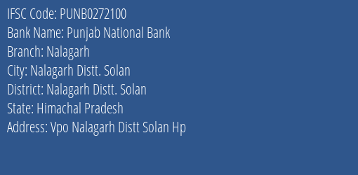 Punjab National Bank Nalagarh Branch Nalagarh Distt. Solan IFSC Code PUNB0272100
