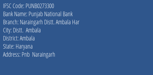 Punjab National Bank Naraingarh Distt. Ambala Har Branch Ambala IFSC Code PUNB0273300