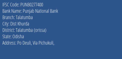Punjab National Bank Talatumba Branch Talatumba Orissa IFSC Code PUNB0277400