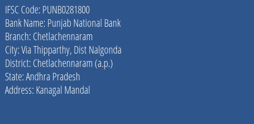 Punjab National Bank Chetlachennaram Branch Chetlachennaram A.p. IFSC Code PUNB0281800