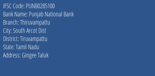 Punjab National Bank Thiruvampattu Branch Tiruvampattu IFSC Code PUNB0285100