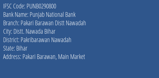 Punjab National Bank Pakari Barawan Distt Nawadah Branch Pakribarawan Nawadah IFSC Code PUNB0290800