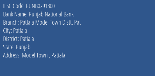 Punjab National Bank Patiala Model Town Distt. Pat Branch Patiala IFSC Code PUNB0291800