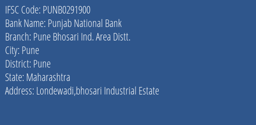 Punjab National Bank Pune Bhosari Ind. Area Distt. Branch, Branch Code 291900 & IFSC Code Punb0291900