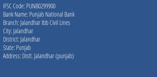 Punjab National Bank Jalandhar Ibb Civil Lines Branch Jalandhar IFSC Code PUNB0299900