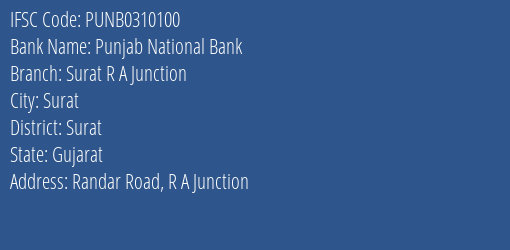 Punjab National Bank Surat R A Junction Branch Surat IFSC Code PUNB0310100