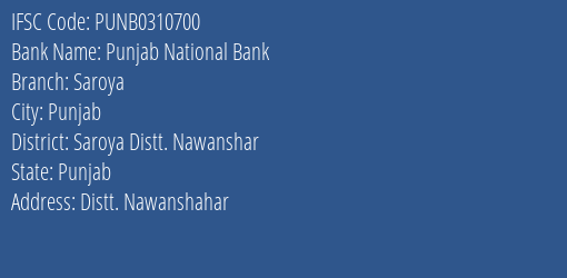 Punjab National Bank Saroya Branch Saroya Distt. Nawanshar IFSC Code PUNB0310700