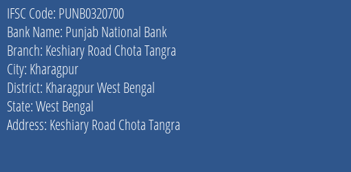 Punjab National Bank Keshiary Road Chota Tangra Branch Kharagpur West Bengal IFSC Code PUNB0320700