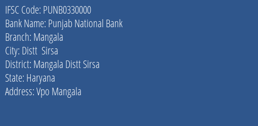 Punjab National Bank Mangala Branch Mangala Distt Sirsa IFSC Code PUNB0330000
