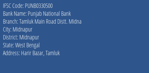 Punjab National Bank Tamluk Main Road Distt. Midna Branch Midnapur IFSC Code PUNB0330500