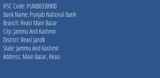 Punjab National Bank Reasi Main Bazar Branch Reasi Jandk IFSC Code PUNB0338900