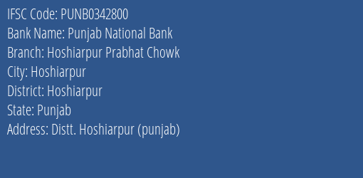 Punjab National Bank Hoshiarpur Prabhat Chowk Branch Hoshiarpur IFSC Code PUNB0342800