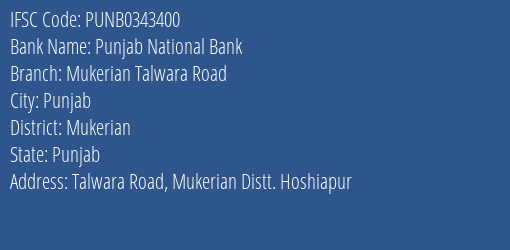 Punjab National Bank Mukerian Talwara Road Branch Mukerian IFSC Code PUNB0343400