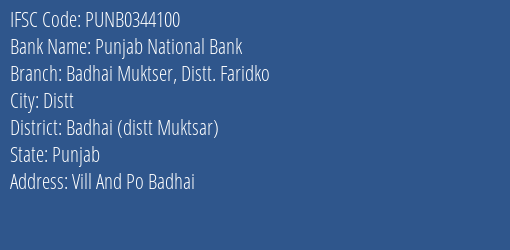 Punjab National Bank Badhai Muktser Distt. Faridko Branch Badhai Distt Muktsar IFSC Code PUNB0344100
