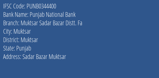 Punjab National Bank Muktsar Sadar Bazar Distt. Fa Branch Muktsar IFSC Code PUNB0344400