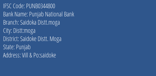 Punjab National Bank Saidoka Distt.moga Branch Saidoke Distt. Moga IFSC Code PUNB0344800