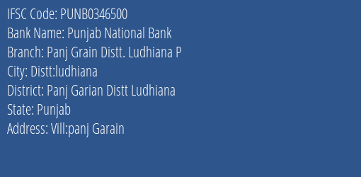 Punjab National Bank Panj Grain Distt. Ludhiana P Branch Panj Garian Distt Ludhiana IFSC Code PUNB0346500
