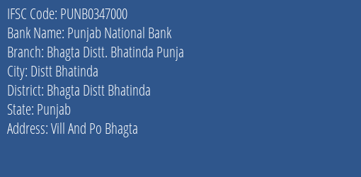 Punjab National Bank Bhagta Distt. Bhatinda Punja Branch Bhagta Distt Bhatinda IFSC Code PUNB0347000