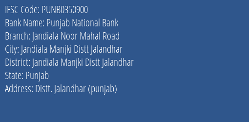 Punjab National Bank Jandiala Noor Mahal Road Branch Jandiala Manjki Distt Jalandhar IFSC Code PUNB0350900